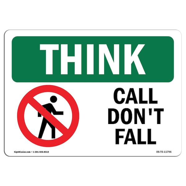 OSHA THINK Sign, Call Don't Fall, 18in X 12in Alum, 12" W, 18" L, Landscape, OS-TS-A-1218-L-11796